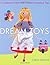 Dream Toys: A Collection of...