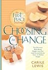 Choosing to Change: The 1st Place Challenge Choosing to Change: The 1st Place Challenge