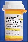 Happy Accidents by Morton A. Meyers