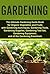 Gardening: Ultimate Gardening Guide Book for Organic Vegetables & Fruits with Gardening techniques, Gardening Tools, Gardening Supplies, Gardening Tool ... High Yields, Gardening for Beginners)
