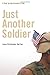 Just Another Soldier: A Yea...