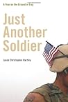 Just Another Soldier: A Year on the Ground in Iraq