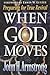 When God Moves: Preparing f...