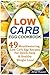 LOW CARB EGG COOKBOOK: 49 Mouthwatering Low Carb Egg Recipes for Quick, Easy and Healthy Weight Loss!