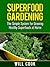 Superfood Gardening Guidebook by Will Cook