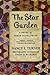 The Star Garden by Nancy E. Turner