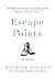 Escape Points: A Memoir