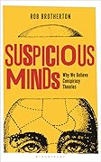 Suspicious Minds: Why We Believe Conspiracy Theories