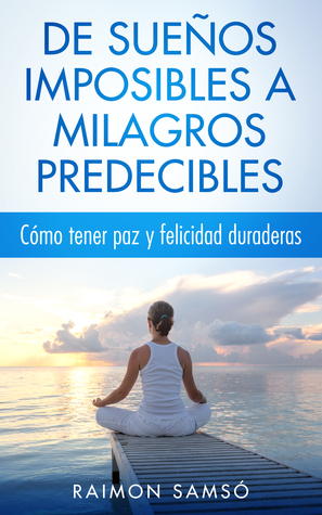 De sueños imposibles a milagros predecibles