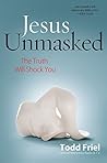 Jesus Unmasked: The Truth Will Shock You Book cover for Jesus Unmasked: The Truth Will Shock You