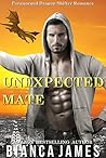 Unexpected Mate by Bianca  James