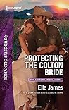 Protecting the Colton Bride by Elle James