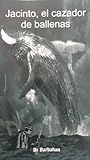 Jacinto, el cazador de ballenas