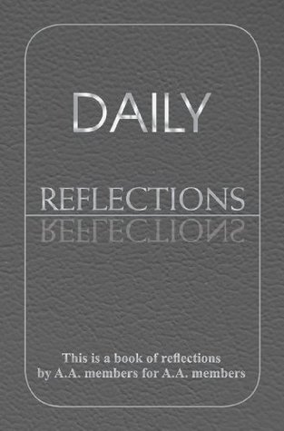 Daily Reflections: A Book of Reflections by A.A. Members for A.A. Members (Kindle Edition)