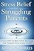 Stress Relief for Struggling Parents: Using EFT to Help You Become The Parent You Long to Be