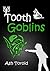 Tooth Goblins