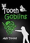 Tooth Goblins