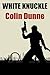 White Knuckle by Colin Dunne