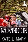Moving On by Kate L. Mary