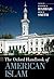 The Oxford Handbook of American Islam (Oxford Handbooks)