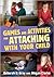 Games & Activities for Attachment with Your Child