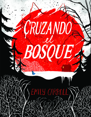 Portada de Cruzando el bosque, de E.M. Carroll
