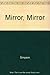 Mirror, Mirror