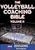 The Volleyball Coaching Bible - Volume II by American Volleyball Coaches...