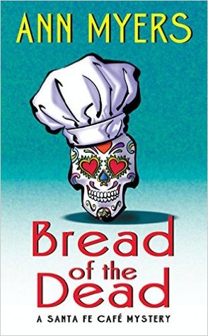 Bread of the Dead (Santa Fe Cafe Mystery, #1)