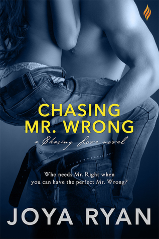 Chasing Mr. Wrong (Chasing Love, #4)