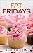 Fat Fridays (Fat Fridays Gr...