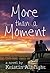 More than a Moment