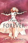 We Are Always Forever
