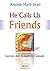 He Calls Us Friends: Laymen and Evangelical Counsels