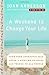A Weekend to Change Your Life by Joan  Anderson