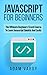 JavaScript for Beginners: T...