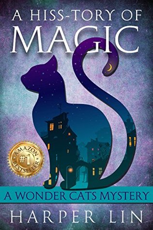 A Hiss-tory of Magic (A Wonder Cats Mystery, #1)