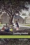 Troubling Freedom...