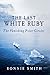 The Last White Ruby: The Va...