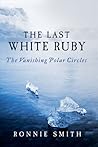 The Last White Ruby by Ronnie Smith
