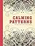 Calming Patterns by Adult Coloring Books