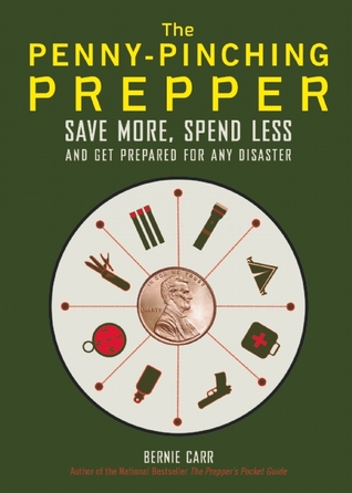 The Penny-Pinching Prepper: Save More, Spend Less and Get Prepared for Any Disaster (Paperback)