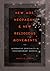 New Age, Neopagan, and New Religious Movements: Alternative Spirituality in Contemporary America