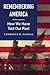 Remembering America by Lawrence R. Samuel