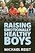 Raising Emotionally Healthy Boys