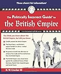 The Politically Incorrect Guide to the British Empire