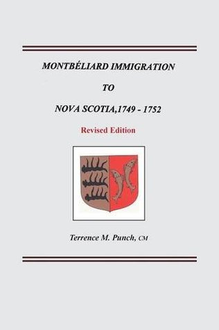 Montbeliard Immigration to Nova Scotia, 1749-1752. Revised Edition (Paperback)