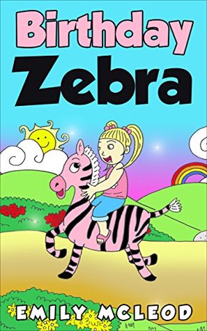 Birthday Zebra (Kindle Edition)