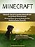 Minecraft: Diary of a Legendary Minecraft Wolf (An Unofficial Minecraft Book) (Minecraft Diary, Minecraft Books for Kids, Herobrine Books, Minecraft) (Minecraft, ... Diary, Crafty Miner Minecraft Diaries Book)