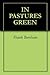 In Pastures Green